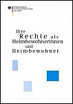 Brosch�re Ihre Rechte als Heimbewohnerinnen und Heimbewohner